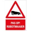 Waarschuwingsbord "pas Op Robotmaaier " 1 Waarschuwingsbord "pas Op Robotmaaier " -Beste Tuinmachines Winkel 18523 0 800x800 1